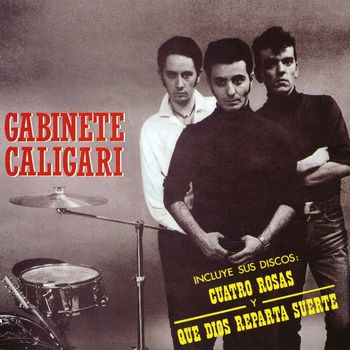 Gabinete Caligari - 4 Rosas Y Que Dios Reparta Suerte