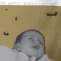 The Baptist Generals - No Silver/No Gold