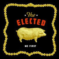 The Elected - Me First