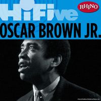 Oscar Brown Jr. - Rhino Hi-Five: Oscar Brown Jr.