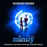 Howard Shore - The Last Mimzy (Original Motion Picture Soundtrack)