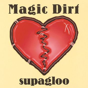 Magic Dirt - Supagloo