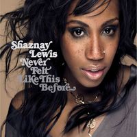 Shaznay Lewis - Never Felt Like This Before (download)