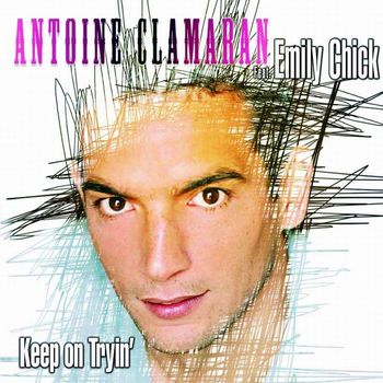 Antoine Clamaran - Keep On Tryin' (EMD)