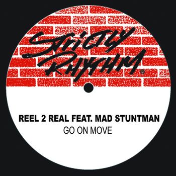 Reel 2 Real - Go On Move (feat. The Mad Stuntman)
