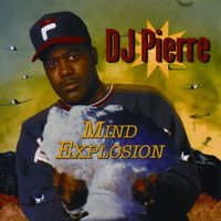 DJ Pierre - Mind Explosion