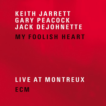 Keith Jarrett, Gary Peacock, Jack DeJohnette - My Foolish Heart