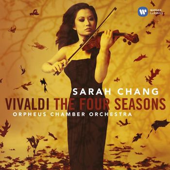 Sarah Chang - Vivaldi: The Four Seasons & Violin Concerto Op. 12 No. 1, RV 317