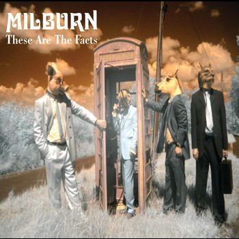Milburn - These Are The Facts