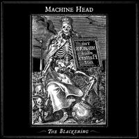 Machine Head - The Blackening (Explicit)