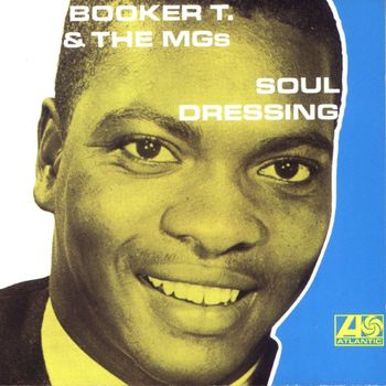 Booker T. & The MG's - Soul Dressing