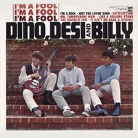 Dino, Desi & Billy - I'm A Fool