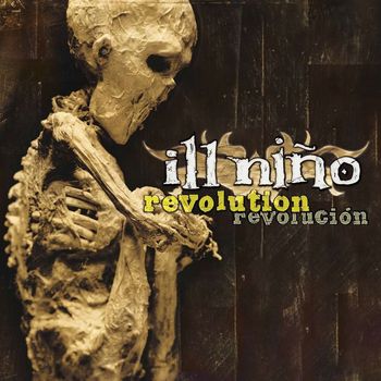 Ill Niño - Revolution Revolucion (Explicit)