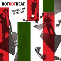 Hot Hot Heat - Christmas Day In The Sun