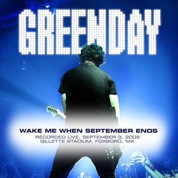 Green Day - Wake Me up When September Ends (Live at Foxboro, MA, 9/3/05)