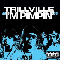Trillville - I'm Pimpin' (feat. E-40 & 8 Ball) (Explicit)