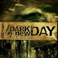 Dark new Day - Brother (DMD Maxi)