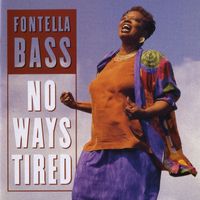 Fontella Bass - No Ways Tired