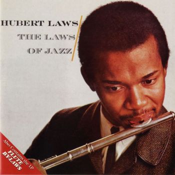 Hubert Laws - The Laws Of Jazz / Flute By-Laws
