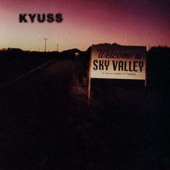 Kyuss - Welcome to Sky Valley (Explicit)