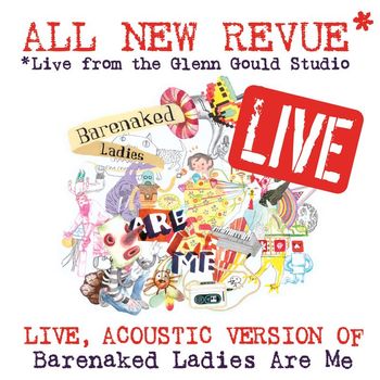 Barenaked Ladies - All New Revue - Live at the Glenn Gould Studio