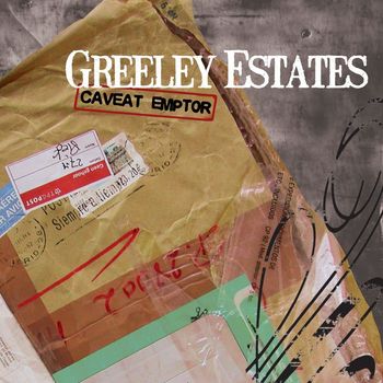 Greeley Estates - Caveat Emptor