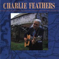 Charlie Feathers - Charlie Feathers