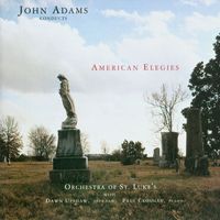 John Adams - American Elegies