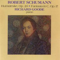 Richard Goode - Schumann: Humoreske, Op. 20 / Fantasia In C, Op. 17
