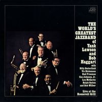 The World's Greatest Jazz Band Of Yank Lawson & Bob Haggart - Live At The Roosevelt Grill