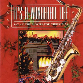 Jazz At The Movies Band - It's A Wonderful Life: Sax At The Movies For Christmas