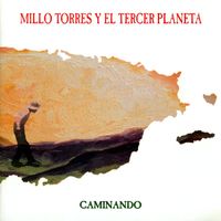 Millo Torres Y El Tercer Planeta - Caminando