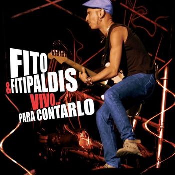 Fito Y Fitipaldis - Vivo... para contarlo