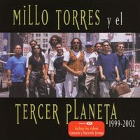 Millo Torres Y El Tercer Planeta - Millo Torres y El Tercer Planeta 1999-2002