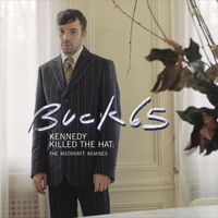 Buck 65 - Kennedy Killed The Hat (Remixes)