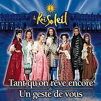 Le Roi Soleil - Tant Qu'On Rêve Encore (single)