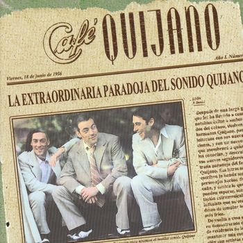 Café Quijano - La Extraordinaria Paradoja Del Sonido Quijano