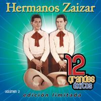 Hermanos Zaizar - 12 Grandes exitos Vol. 2