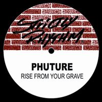 Phuture - Rise From Your Grave