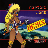 Captain Jack - Soldier Soldier (Remix)