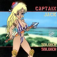 Captain Jack - Soldier Soldier
