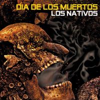 Los Nativos - Dia De Los Muertos (Explicit)