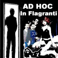 Ad Hoc - In Flagranti