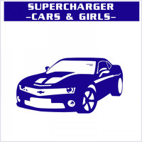 Supercharger - Cars & Girls