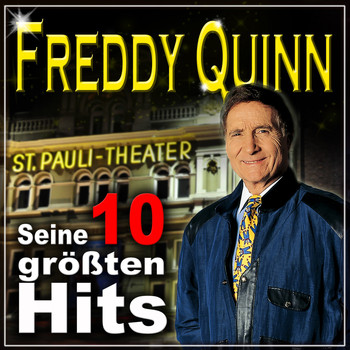 Freddy Quinn - Seine 10 größten Hits (Das Jubiläumsalbum)