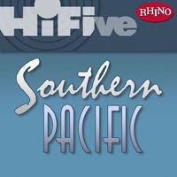 Southern Pacific - Rhino Hi-Five: Southern Pacific