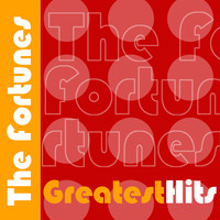 The Fortunes - The Fortunes Greatest Hits