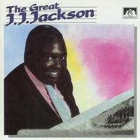 J. J. Jackson - The Great J. J. Jackson