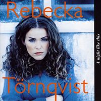 Rebecka Törnqvist - A Night Like This