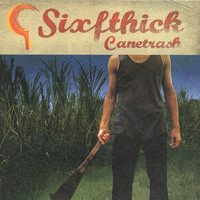 Sixfthick - Canetrash (Explicit)